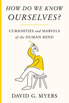 Book cover of How Do We Know Ourselves? Curiosities and Marvels of the Human Mind