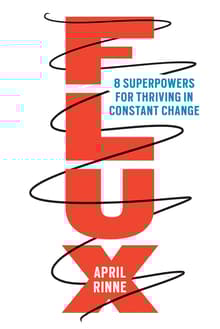 Book cover of Flux: 8 Superpowers for Thriving in Constant Change