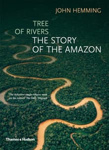 Book cover of Tree of Rivers: The Story of the Amazon