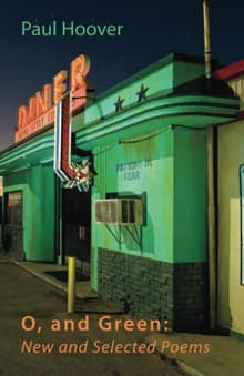 Book cover of O, and Green: New and Selected Poems