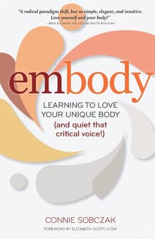 Book cover of Embody: Learning to Love Your Unique Body (and Quiet That Critical Voice!)