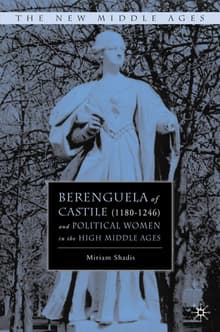 Book cover of Berenguela of Castile (1180-1246) and Political Women in the High Middle Ages