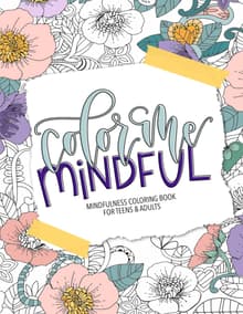 Book cover of Mindfulness Coloring Book for Teens & Adults