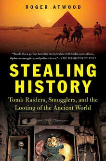 Book cover of Stealing History: Tomb Raiders, Smugglers, and the Looting of the Ancient World