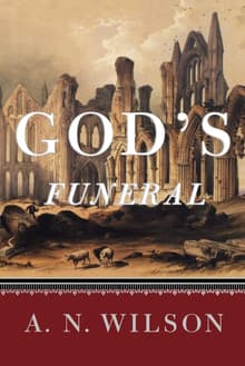 Book cover of God's Funeral: The Decline of Faith in Western Civilization