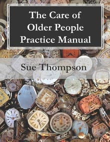 Book cover of The Care of Older People Practice Manual