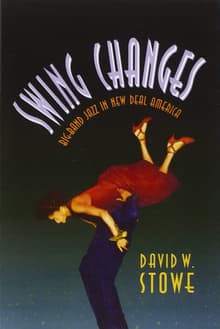 Book cover of Swing Changes: Big-Band Jazz in New Deal America