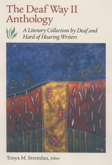 Book cover of The Deaf Way II Anthology: A Literary Collection by Deaf and Hard of Hearing Writers