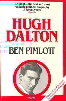 Book cover of Hugh Dalton: A Life