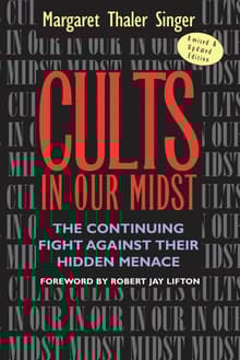 Book cover of Cults in Our Midst: The Hidden Menace in Our Everyday Lives