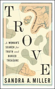 Book cover of Trove: A Woman's Search for Truth and Buried Treasure