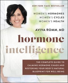 Book cover of Hormone Intelligence: The Complete Guide to Calming Hormone Chaos and Restoring Your Body's Natural Blueprint for Well-Being