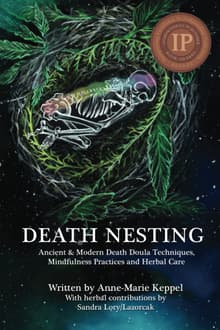 Book cover of Death Nesting: Ancient & Modern Death Doula Techniques, Mindfulness Practices and Herbal Care