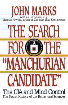 Book cover of The Search for the Manchurian Candidate: The CIA and Mind Control: The Secret History of the Behavioral Sciences