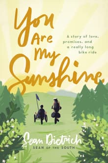 Book cover of You Are My Sunshine: A Story of Love, Promises, and a Really Long Bike Ride