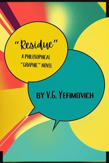 Book cover of "Residue": A Philosophical "Graphic" Novel