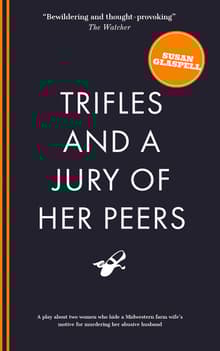 Book cover of Trifles and a Jury of Her Peers