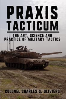Book cover of Praxis Tacticum: The Art, Science and Practice of Military Tactics