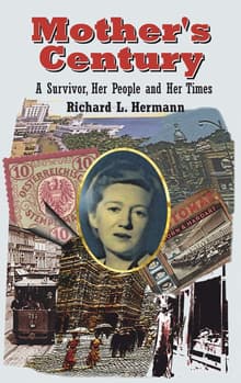 Book cover of Mother's Century: A Survivor, Her People and Her Times