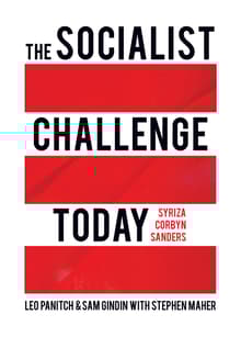 Book cover of The Socialist Challenge Today: Syriza, Corbyn, Sanders