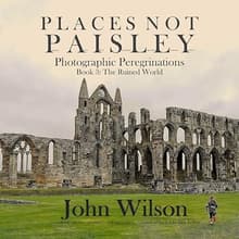 Book cover of Places not Paisley: Photographic Peregrinations: Book 3, The Ruined World