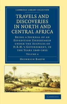 Book cover of Travels and Discoveries in North and Central Africa: Timbúktu, Sókoto, and the Basins of the Niger and Bénuwé