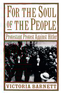 Book cover of For the Soul of the People: Protestant Protest Against Hitler