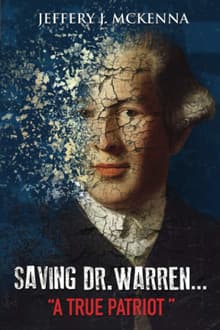 Book cover of Saving Dr. Warren... "A True Patriot"