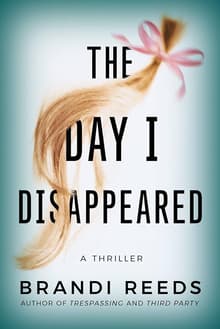 Book cover of The Day I Disappeared: A Thriller
