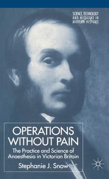 Book cover of Operations Without Pain: The Practice and Science of Anaesthesia in Victorian Britain