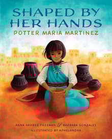 Book cover of Shaped by Her Hands: Potter Maria Martinez