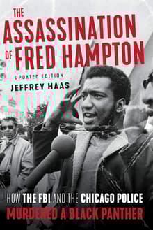 Book cover of The Assassination of Fred Hampton: How the FBI and the Chicago Police Murdered a Black Panther