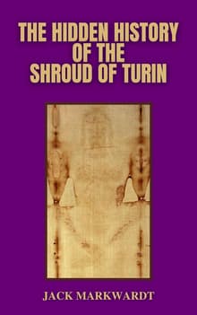 Book cover of The Hidden History of The Shroud of Turin