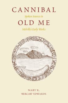 Book cover of Cannibal Old Me: Spoken Sources in Melville’s Early Works