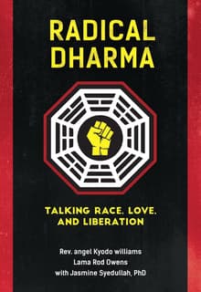 Book cover of Radical Dharma: Talking Race, Love, and Liberation