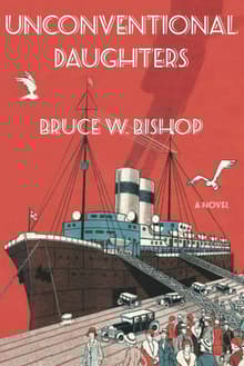 Book cover of Unconventional Daughters: An Engrossing Family Saga on Two Continents