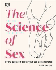 Book cover of The Science of Sex: Every Question About Your Sex Life Answered