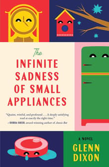 Book cover of The Infinite Sadness of Small Appliances