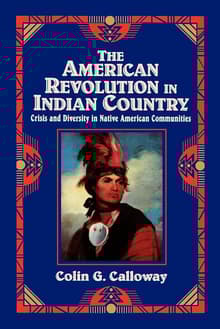 Book cover of The American Revolution in Indian Country: Crisis and Diversity in Native American Communities