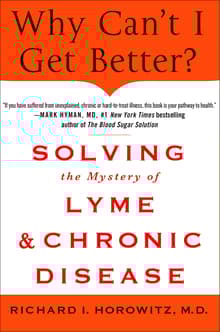 Book cover of Why Can't I Get Better?: Solving the Mystery of Lyme and Chronic Disease