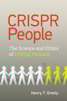 Book cover of CRISPR People: The Science and Ethics of Editing Humans