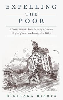 Book cover of Expelling the Poor: Atlantic Seaboard States and the Nineteenth-Century Origins of American Immigration Policy