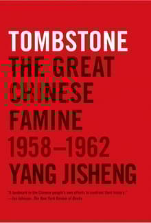 Book cover of Tombstone: The Great Chinese Famine, 1958-1962