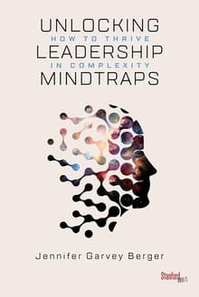Book cover of Unlocking Leadership Mindtraps: How to Thrive in Complexity