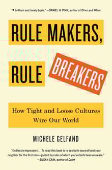 Book cover of Rule Makers, Rule Breakers: How Tight and Loose Cultures Wire Our World
