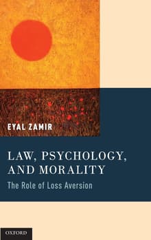 Book cover of Law, Psychology, and Morality: The Role of Loss Aversion