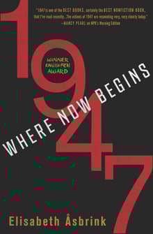 Book cover of 1947: Where Now Begins