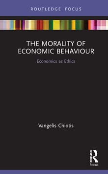 Book cover of The Morality of Economic Behaviour: Economics as Ethics