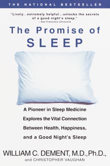 Book cover of The Promise of Sleep: A Pioneer in Sleep Medicine Explores the Vital Connection Between Health, Happiness, and a Good Night's Sleep