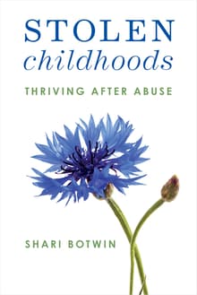Book cover of Stolen Childhoods: Thriving After Abuse